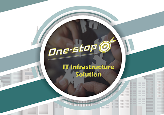 One-stop IT Infrastructure Solution