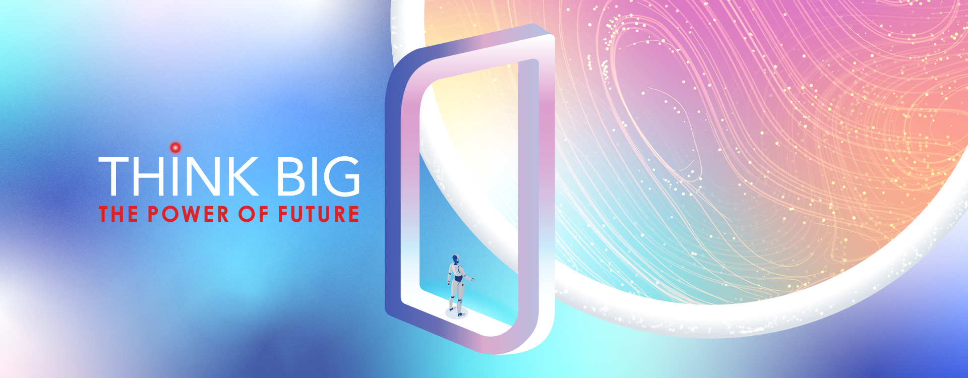 THINK BIG – The Power of Future