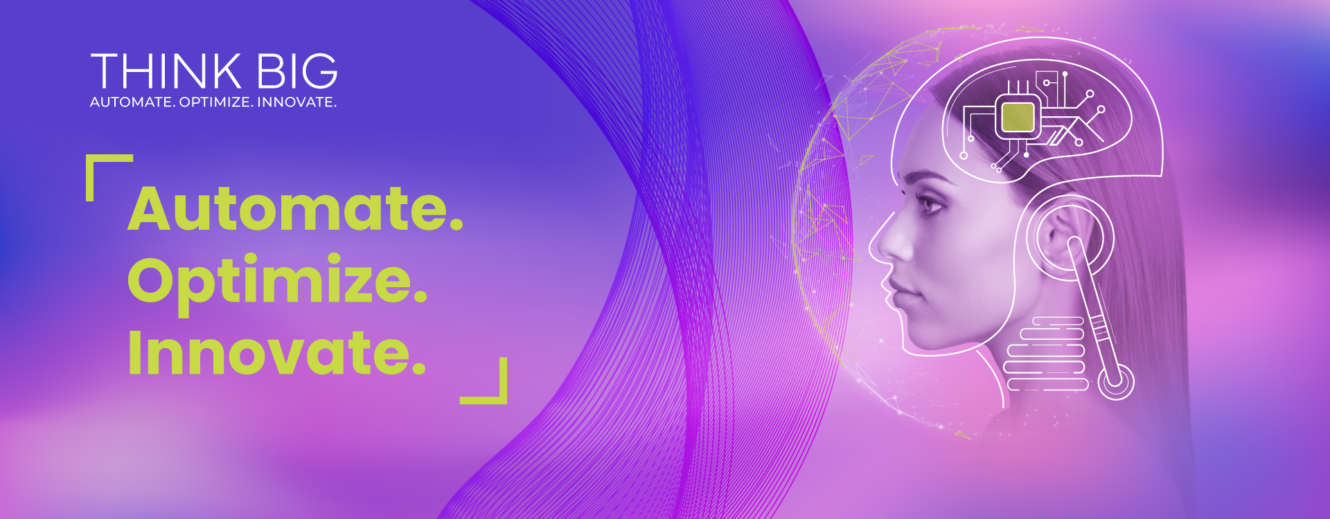 THINK BIG - Automate. Optimize. Innovate.